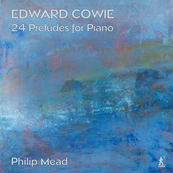 24 Preludes For Piano / Philip Mead, Piano.