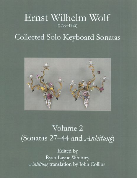 Collected Solo Keyboard Sonatas, Vol. 2 (Sonatas 27-44 & Anleitung) / edited by Ryan Layne Whitney.