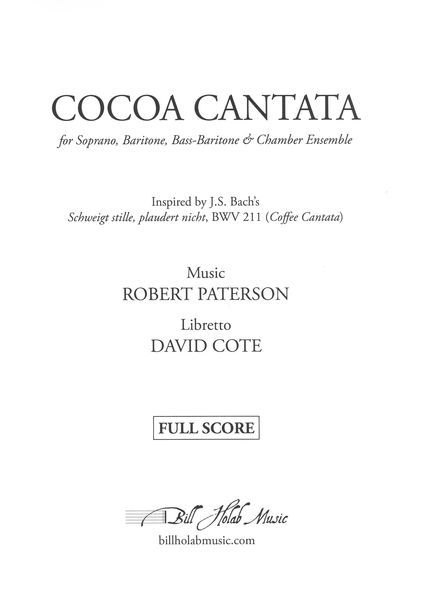 Cocoa Cantata : For Soprano, Baritone, Bass-Baritone and Chamber Ensemble (2020).