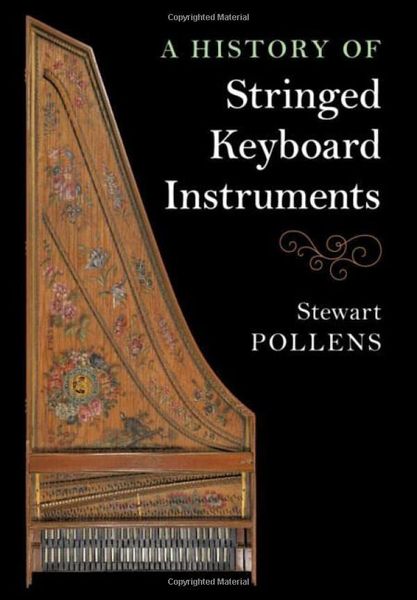 History of Stringed Keyboard Instruments.