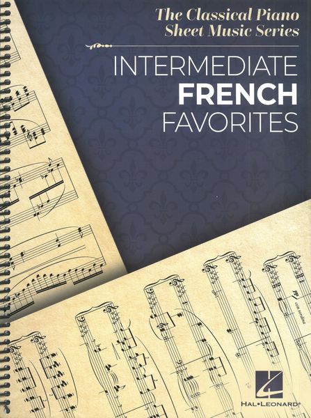 Intermediate French Favorites : The Classical Piano Sheet Music Series.