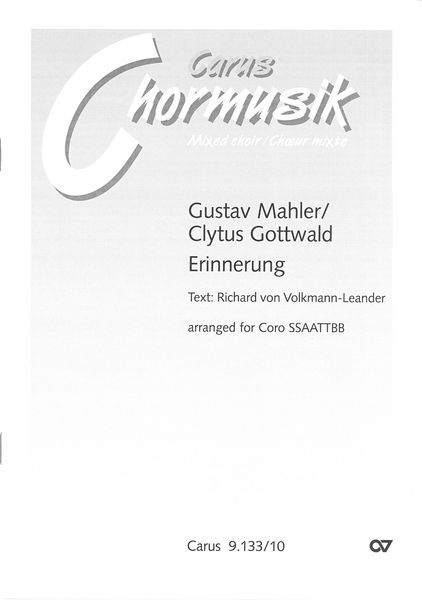 Erinnerung : arranged For Coro SSAATTBB / trans. Clytus Gottwald.