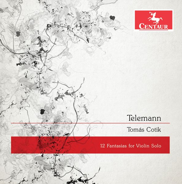 12 Fantasias For Violin Solo / Tomas Cotik, Violin.