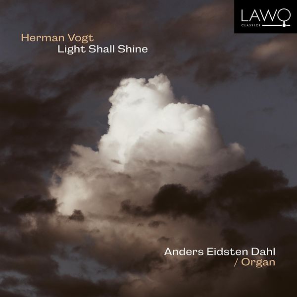 Light Shall Shine / Anders Eidsten Dahl, Organ.