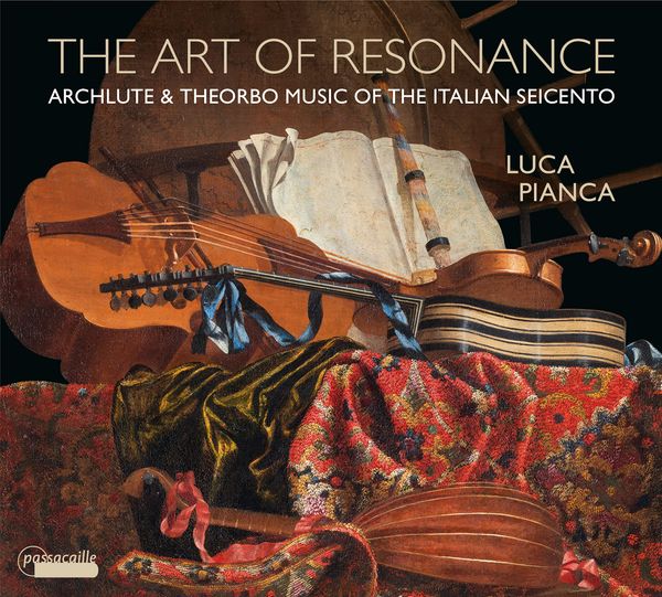 Art of Resonance : Archlute and Theorbo Music of The Italian Seicento.