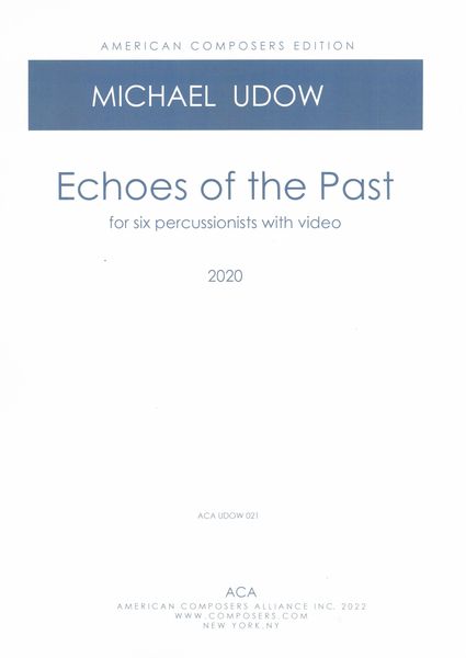 Echoes of The Past : For Six Percussionists With Video (2020).