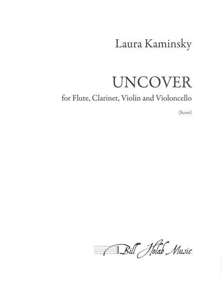 Uncover : For Flute, Clarinet, Violin and Violoncello.
