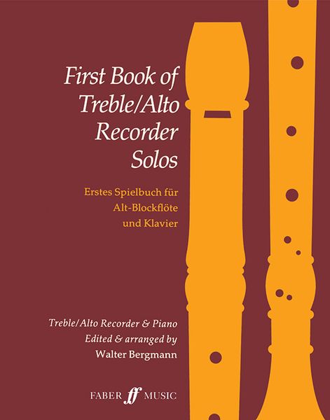 First Book of Treble/Alto Recorder Solos : For Record and Piano / Ed. Walter Bergmann.