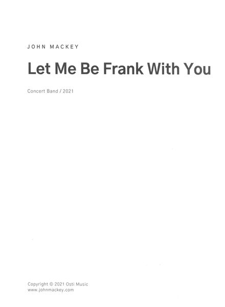 Let Me Be Frank With You : For Concert Band (2021).