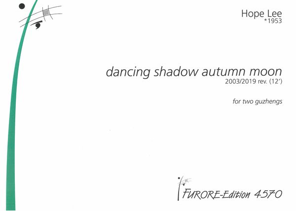 Dancing Shadow Autumn Moon : For Two Guzhengs (2003, Rev. 2019).