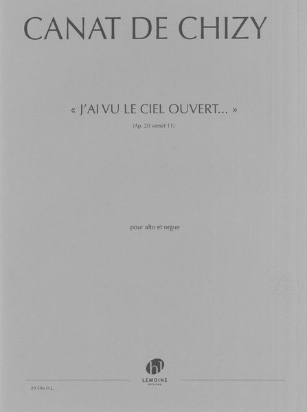 J'ai Vu le Ciel Ouvert (Ap. 20 Verset 11) : Pour Alto et Orgue (2020).