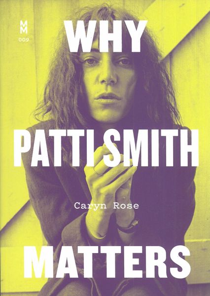 Why Patti Smith Matters.