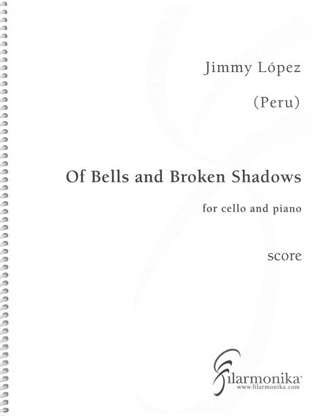 Of Bells and Broken Shadows : For Cello and Piano (2009).