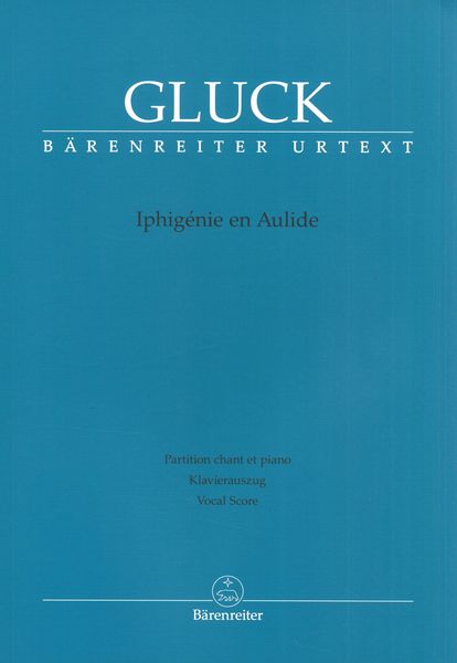 Iphigénie En Aulide / Piano reduction by Heinz Moehn and Michael Töpel.
