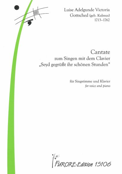 Cantate Zum Singen Mit Dem Clavier : Seyd Gegrüsst Ihr Shcönen Stunden.