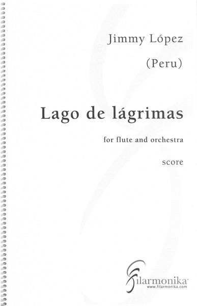 Lago De Lágrimas : For Flute and Orchestra (2010).