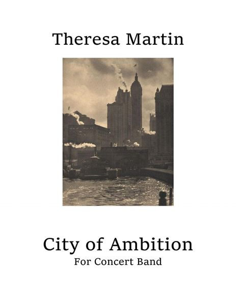 City of Ambition : For Concert Band (2008, trans. 2019).