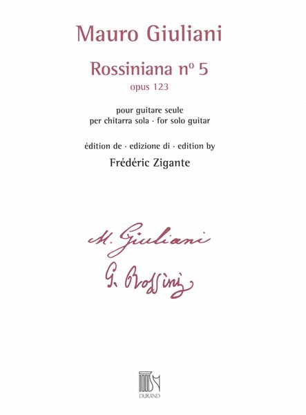 Rossiniana No. 5, Op. 123 : For Solo Guitar / edited by Frédéric Zigante.