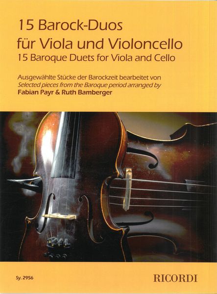 15 Barock-Duos : Für Viola und Violoncello / arranged by Fabian Payr and Ruth Bamberger.