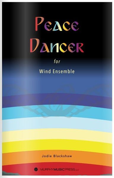 Peace Dancer : For Wind Ensemble.