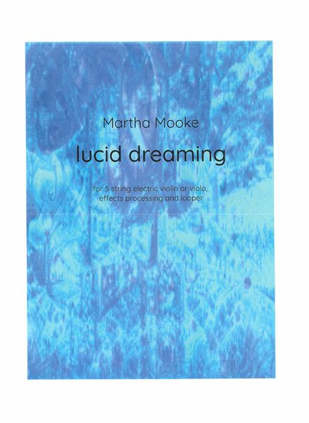 Lucid Dreamnig : For 5 String Electric Violin Or Viola, Effects Processing and Looper.