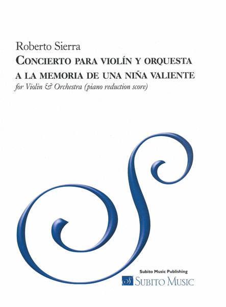 Concierto : Para Violín Y Orquesta - A La Memoria De Una Niña Valiente (2020-21).