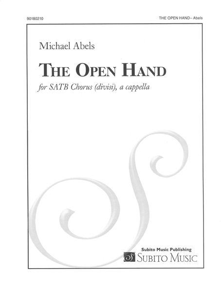 The Open Hand : For SATB Chorus (Divisi), A Cappella (2022).