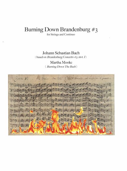 Burning Down Brandenburg No. 3 : For Strings and Continuo (2020).