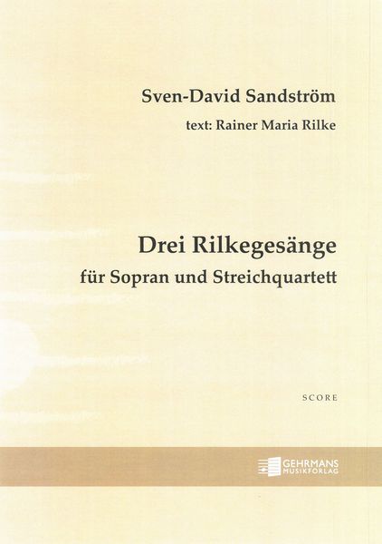 Drei Rilkegesänge : Für Sopran und Streichquartett (2017-18).