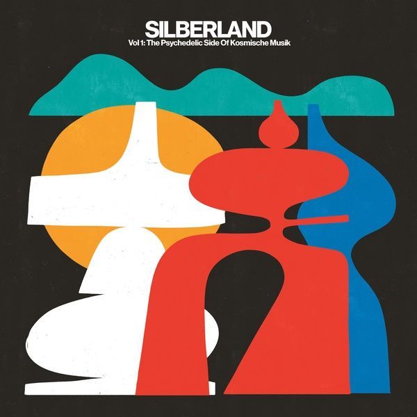 Silberland, Vol. 1 : The Psychedelic Side of Kosmische Musik.