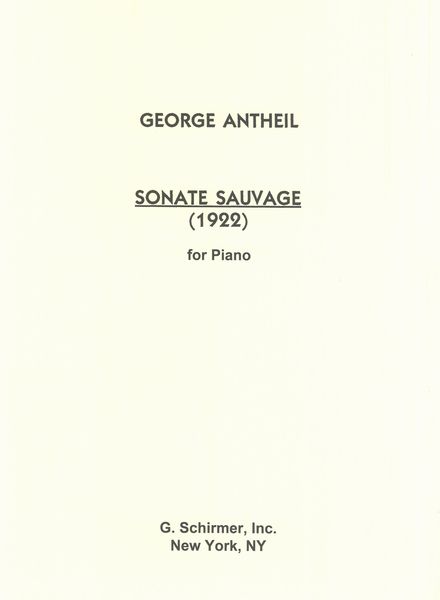 Sonate Sauvage : For Piano Solo (1922).