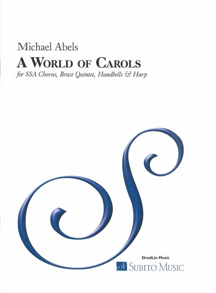World of Carols : For SSA Chorus, Brass Quintet, Handbells and Harp.