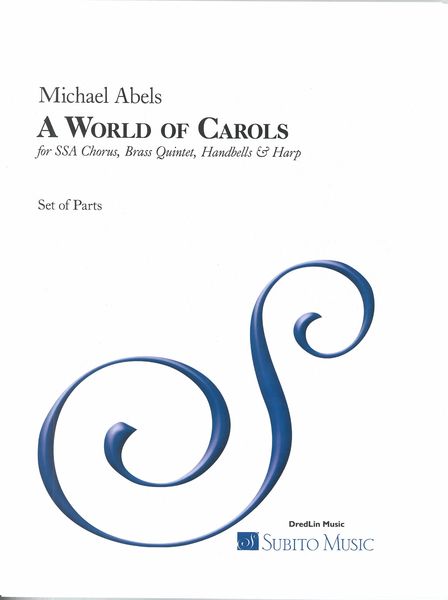World of Carols : For SSA Chorus, Brass Quintet, Handbells and Harp.