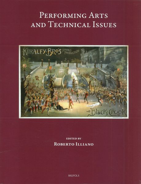 Performing Arts and Technical Issues / edited by Roberto Illiano.