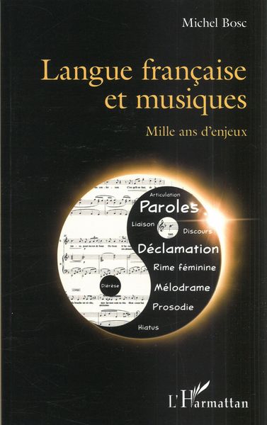 Langue Française et Musiques : Mille Ans d'Enjeux.