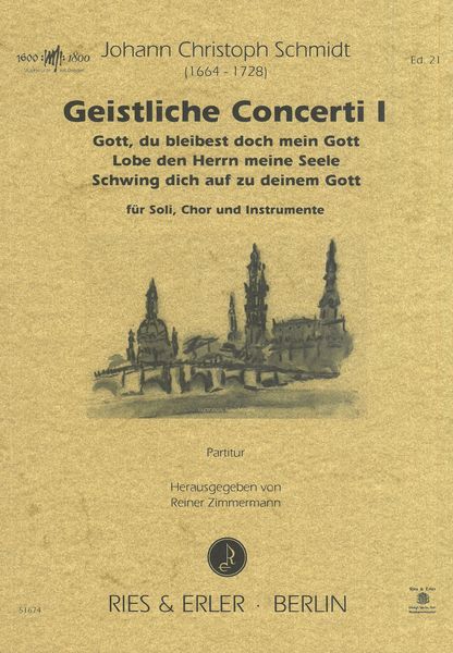 Geistliche Concerti I : Für Soli, Chor und Instrumente / edited by Reiner Zimmermann.