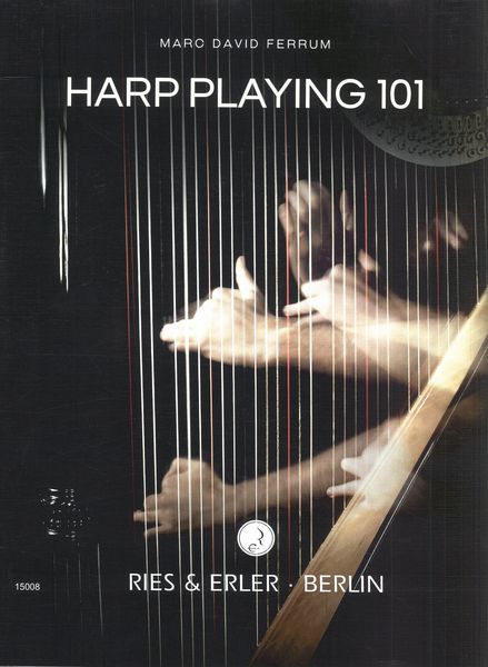 Harp Playing 101 : For Harp and Electronics.