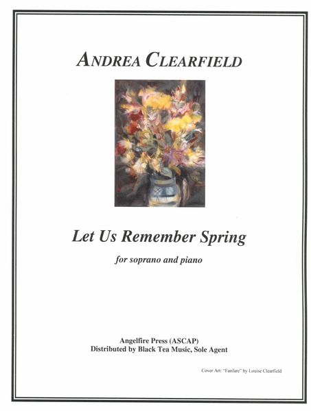 Let Us Remember Spring : For Soprano and Piano (2021).