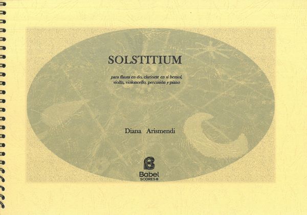Solstitium : Para Flauta En Do, Clarinette En Si Bemol, Violin, Violoncello, Percusión Y Piano.
