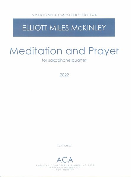 Meditation and Prayer : For Saxophone Quartet (2022).