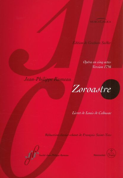 Zoroastre : Opéra En Cinq Actes - Version 1756 / edited by Graham Sadler.