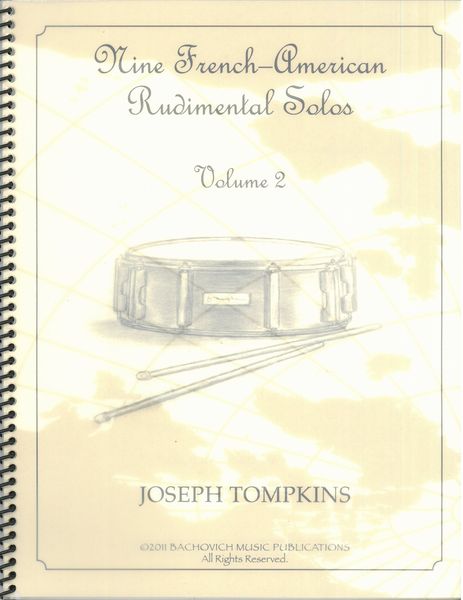 Nine French-American Rudimental Solos, Volume 2 : For Snare Drum.