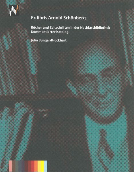 Ex Libris Arnold Schönberg : Bücher und Zeitschriften In der Nachlassbibliothek.