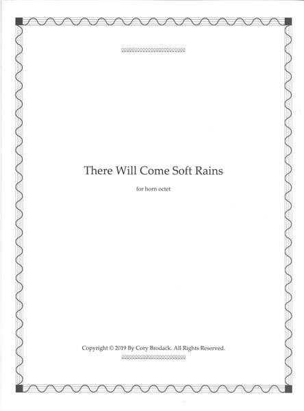 There Will Come Soft Rains : For Horn Octet.