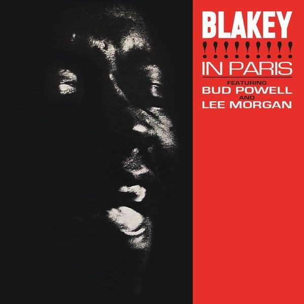 Blakey In Paris / Featuring Bud Powell and Lee Morgan.