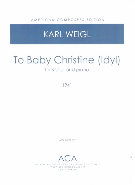 To Baby Christine (Idyl) : For Voice and Piano (1941).