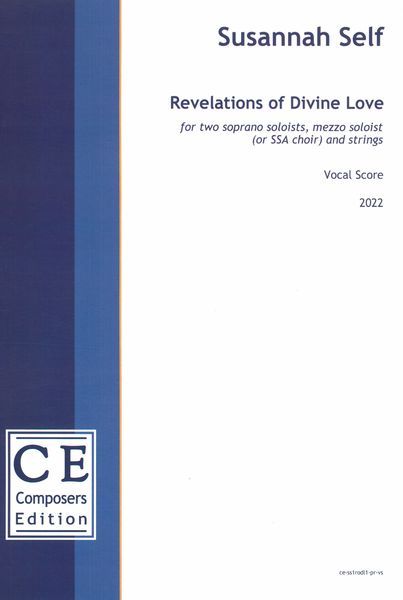 Revelations of Divine Love : For 2 Soprano Soloists, Mezzo Soloist (Or SSA Choir) & Strings (2022) [