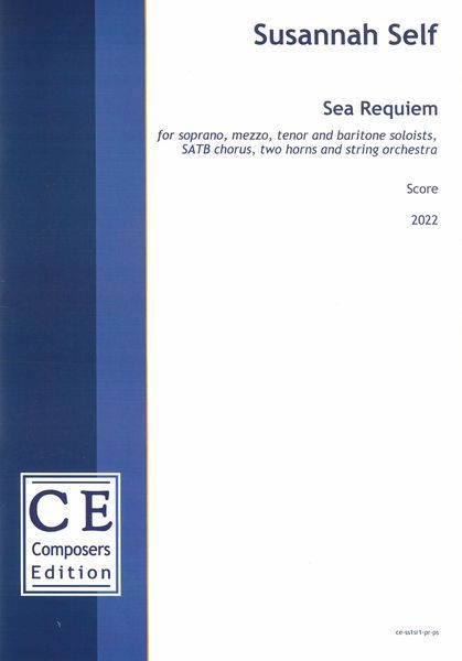 Sea Requiem : For SATB Soloists, SATB Chorus, Two Horns and String Orchestra (2022) [Download].