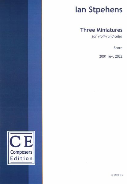 Three Miniatures : For Violin and Cello (2001, Rev. 2022) [Download].