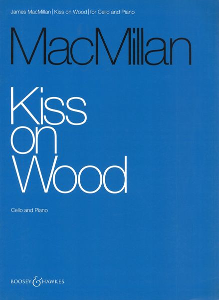 Kiss On Wood : For Cello and Piano.